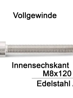 Zylinderschrauben ISO 4762 (=DIN 912) - M8x120 - Innensechskant - Vollgewinde - A2 - 50 Stück Top-Preis
