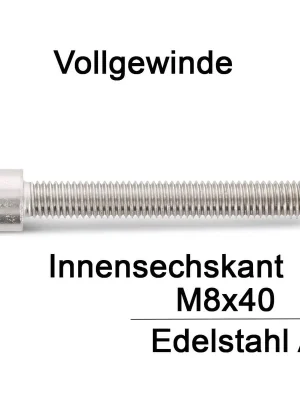 Zylinderschrauben ISO 4762 (=DIN 912) - M8x40 - Innensechskant - Vollgewinde - A2 - 100 Stück Nur Heute