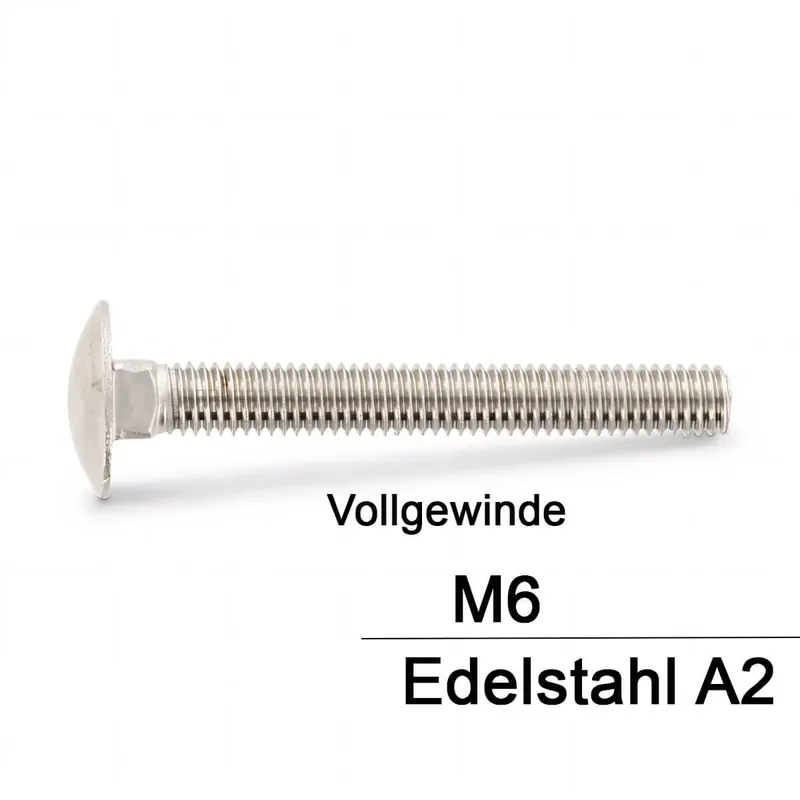 Garantierte Lieferung DIN 603 Schlossschrauben A2 - M6x150/150 - Vollgewinde - 100 Stück